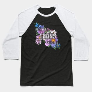 Protect Trans Children Baseball T-Shirt